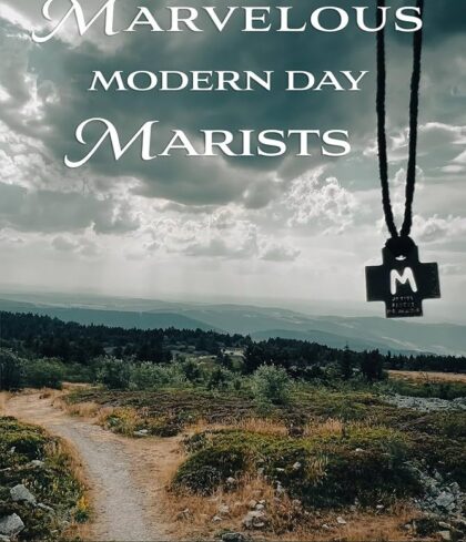 Marvelous Modern Day Marists