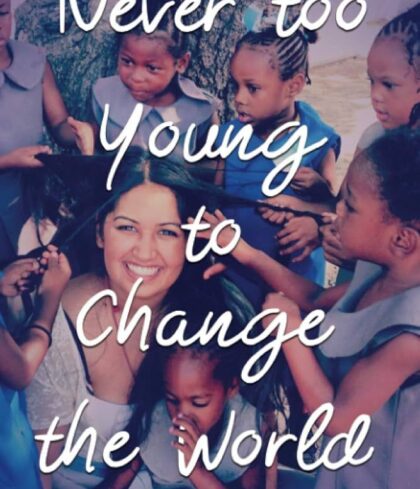 Never Too Young to Change the World