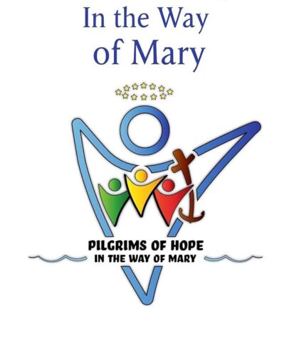 Pilgrims of Hope In the Way of Mary